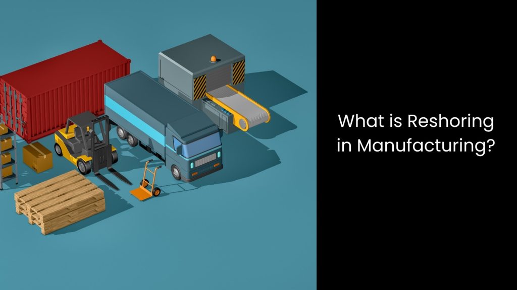 How Small Manufacturers Can Benefit from Reshoring Opportunities